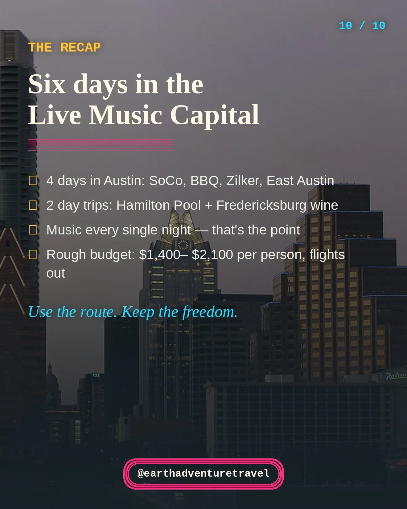 Austin trip recap graphic: 6 days, 4 in Austin plus 2 day trips, music every night