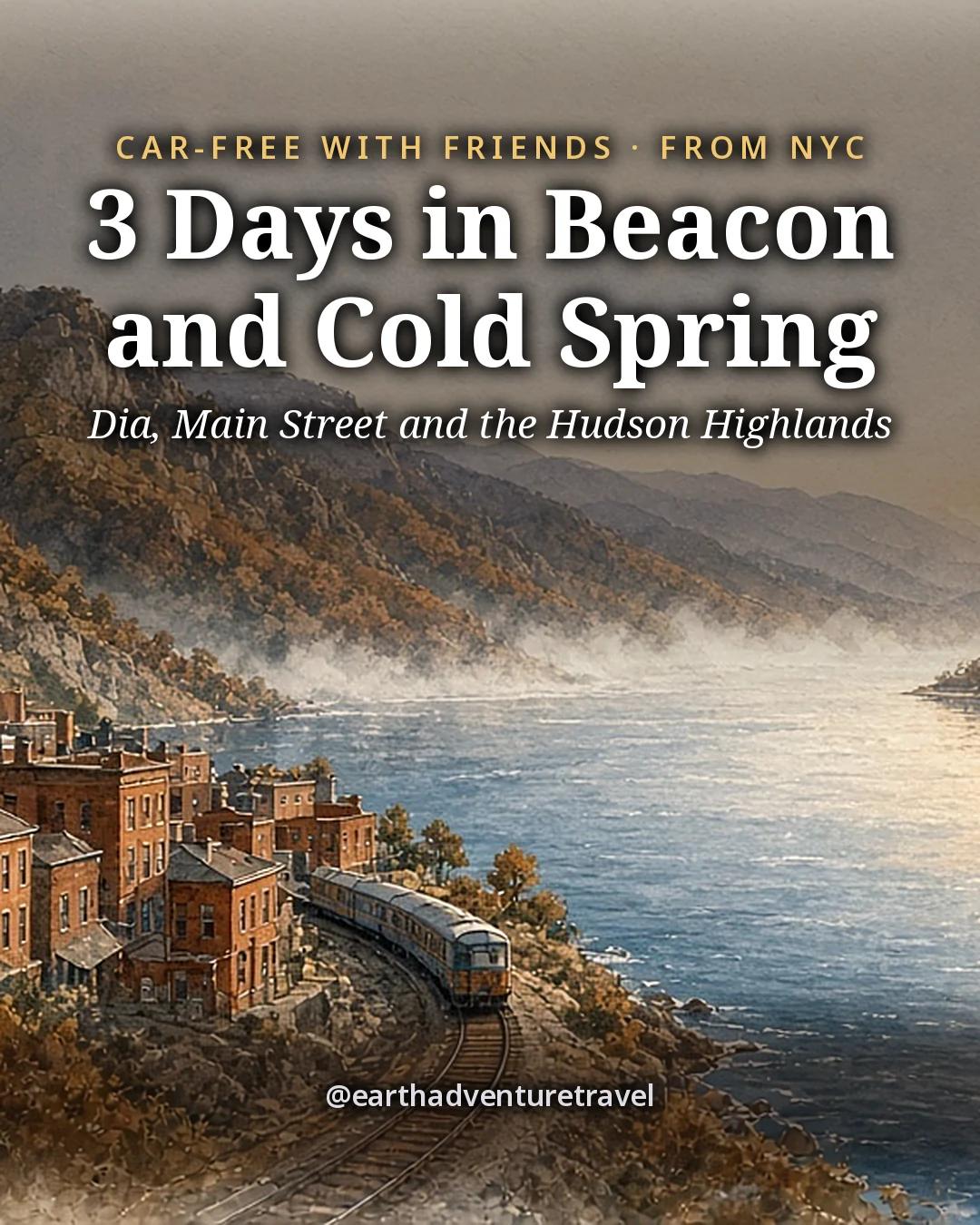 Illustration: the cover for 3 Days in Beacon and Cold Spring, a long brick riverside building and a train beside the misty Hudson River between autumn hills