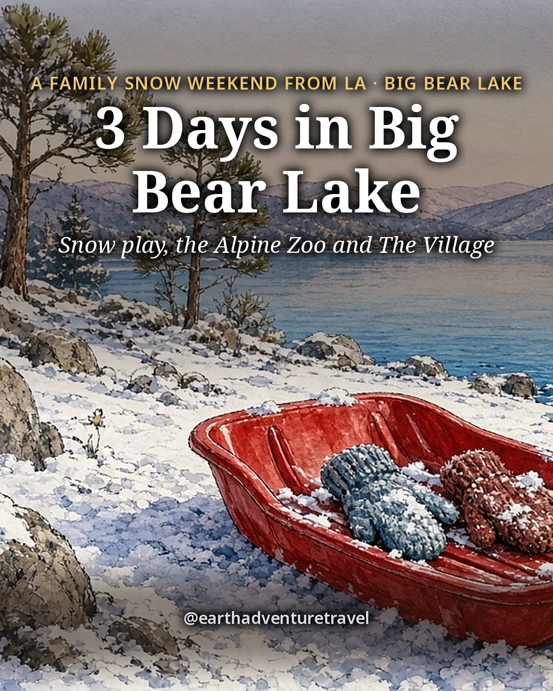 Illustration: the cover for 3 Days in Big Bear Lake, a red sled with small mittens on fresh snow among granite boulders and pines above blue Big Bear Lake at alpenglow
