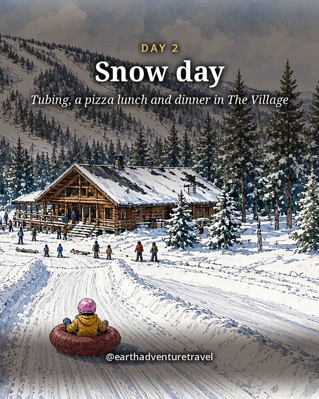 Illustration: two kids sliding down groomed snow lanes on inner tubes below a log lodge and ski runs through pines, illustrated day card for Day 2