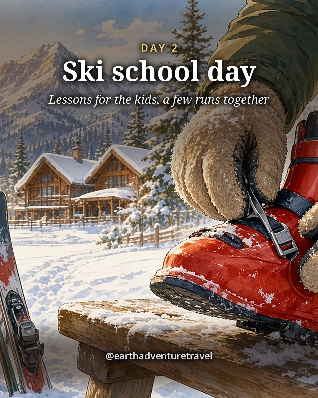 Illustration: an adult hand in a knit mitten buckling a child’s red ski boot on a wooden bench in the snow, with timber lodges and a snowy peak soft behind, illustrated day card for Day 2