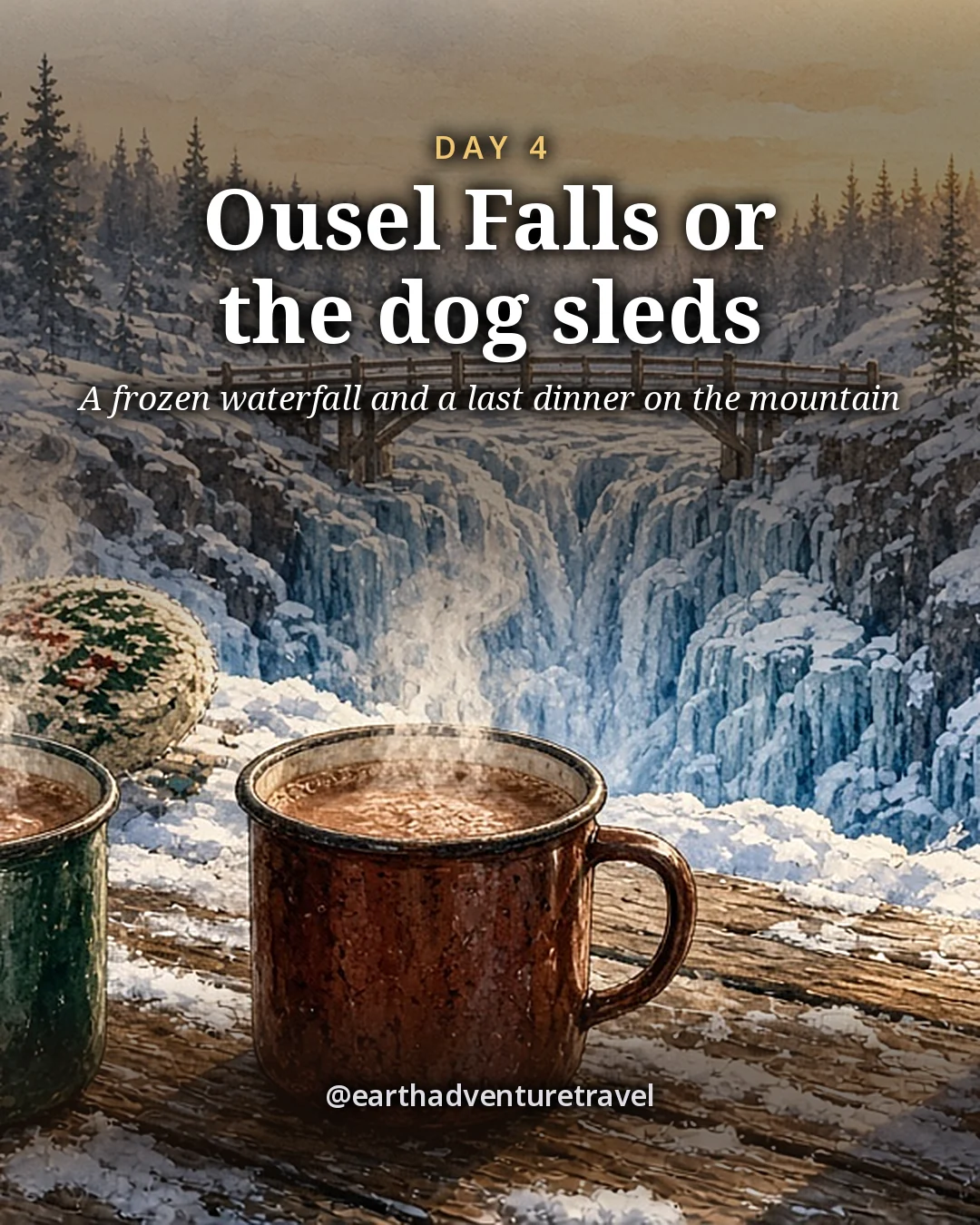 Illustration: two enamel mugs of steaming cocoa, mittens and a thermos on a snowy wooden table, with a frozen waterfall in a canyon soft behind, illustrated day card for Day 4