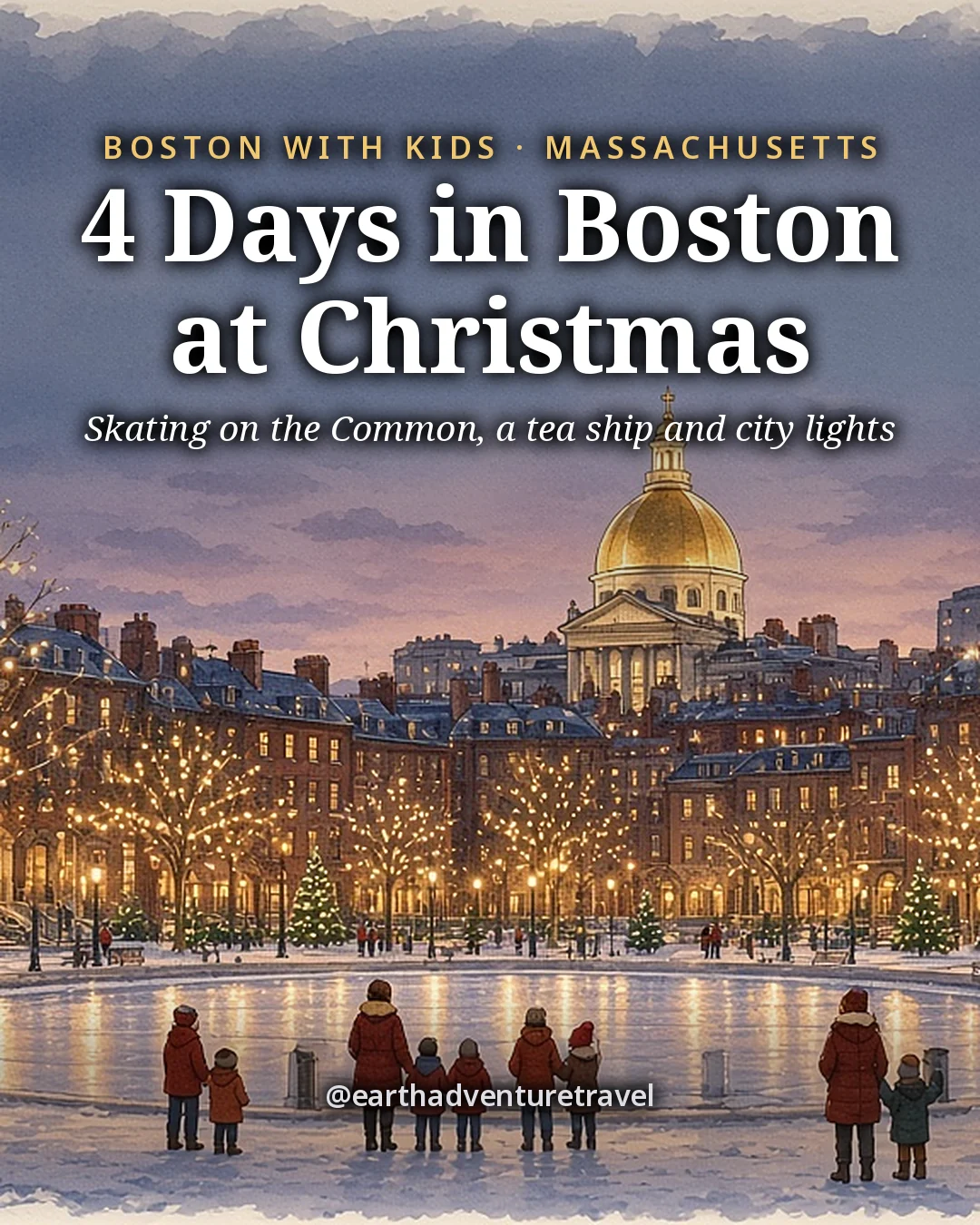 Illustration: the cover for 4 Days in Boston at Christmas, the Frog Pond rink on Boston Common at dusk with lit elms, brick rowhouses and the gold-domed State House beyond