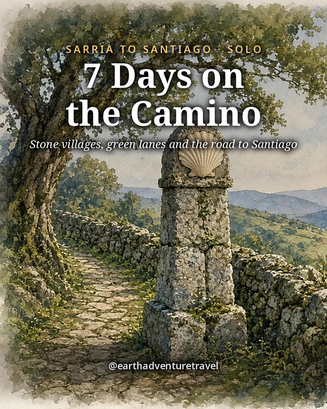 Illustration: the cover for 7 Days on the Camino, a mossy stone-walled lane under old oaks with a granite waymark topped by a scallop shell, green hills rolling west