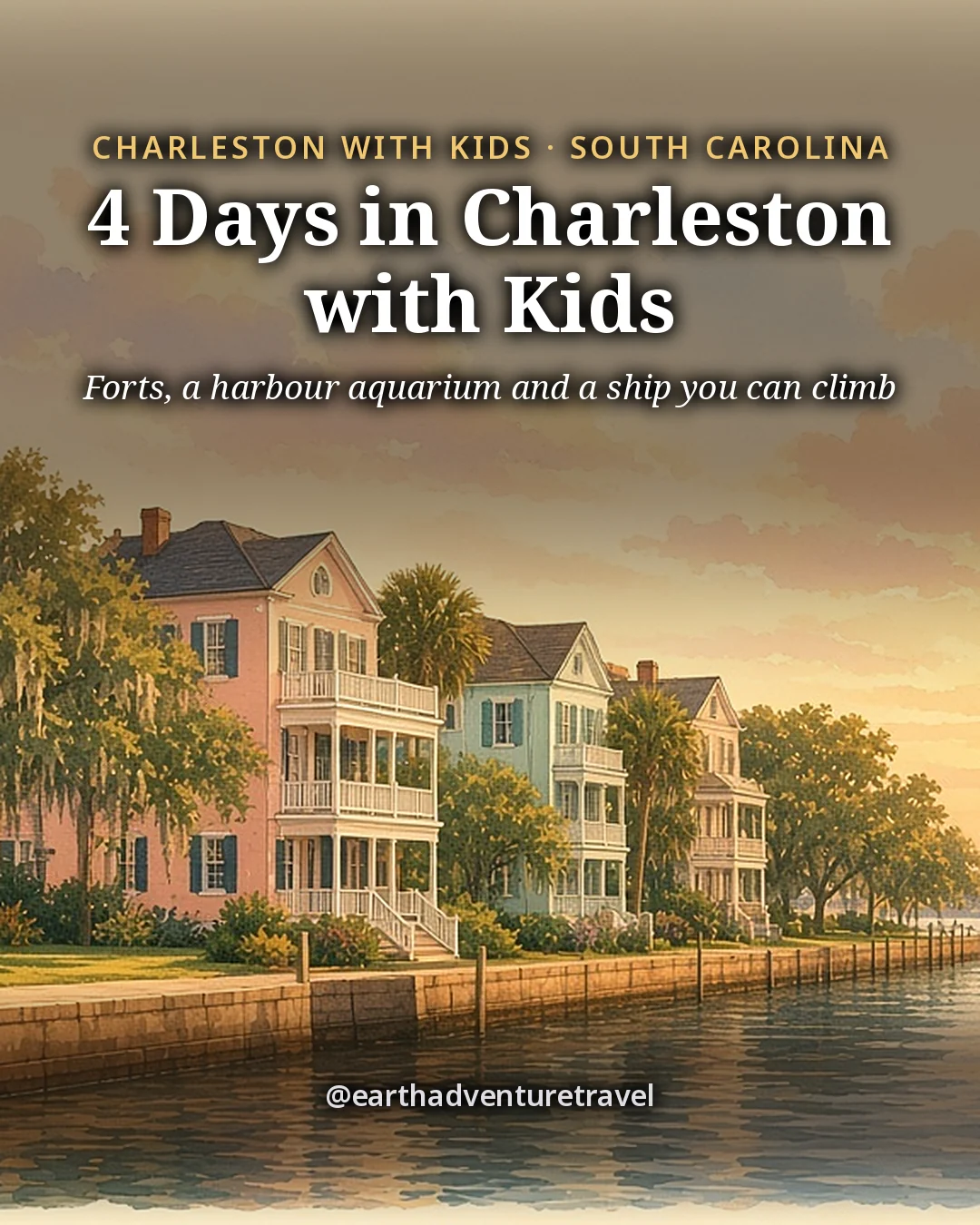 Illustration: the cover for 4 Days in Charleston with Kids, a row of pastel houses along a harbour seawall with palmetto trees, a family walking the promenade and a low brick fort out on the water