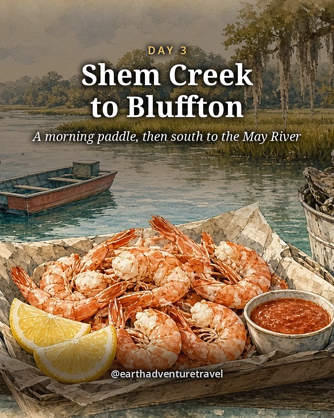 Illustration: a tray of steamed shrimp and a bucket of oysters on a wooden dock over the May River, with a small skiff and live oaks hung with moss behind, illustrated day card for Day 3