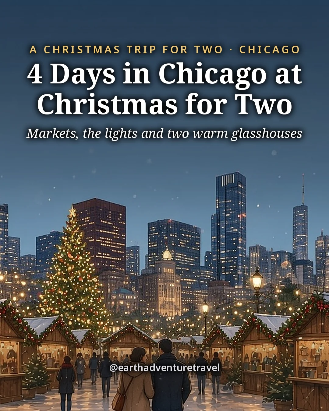 Illustration: the cover for 4 Days in Chicago at Christmas, a couple walking between lit wooden market huts with a Christmas tree in the plaza and the Chicago skyline behind them at dusk