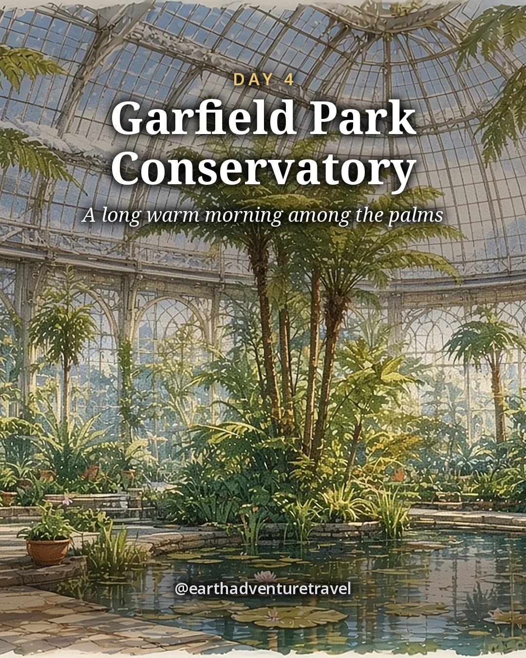 Illustration: tall palms, ferns and a lily pond under the arched glass roof of the Garfield Park Conservatory, illustrated day card for Day 4