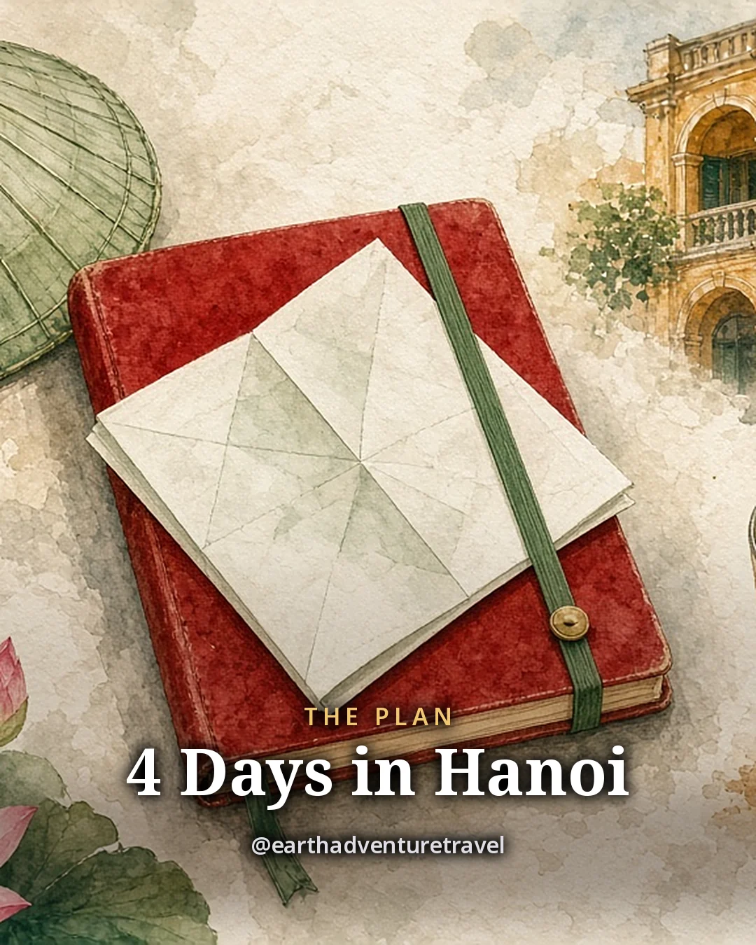 Illustration: a conical hat, a red notebook, lotus flowers, an iced coffee and a lantern in front of an ochre facade, original illustrated plan card for 4 days in Hanoi