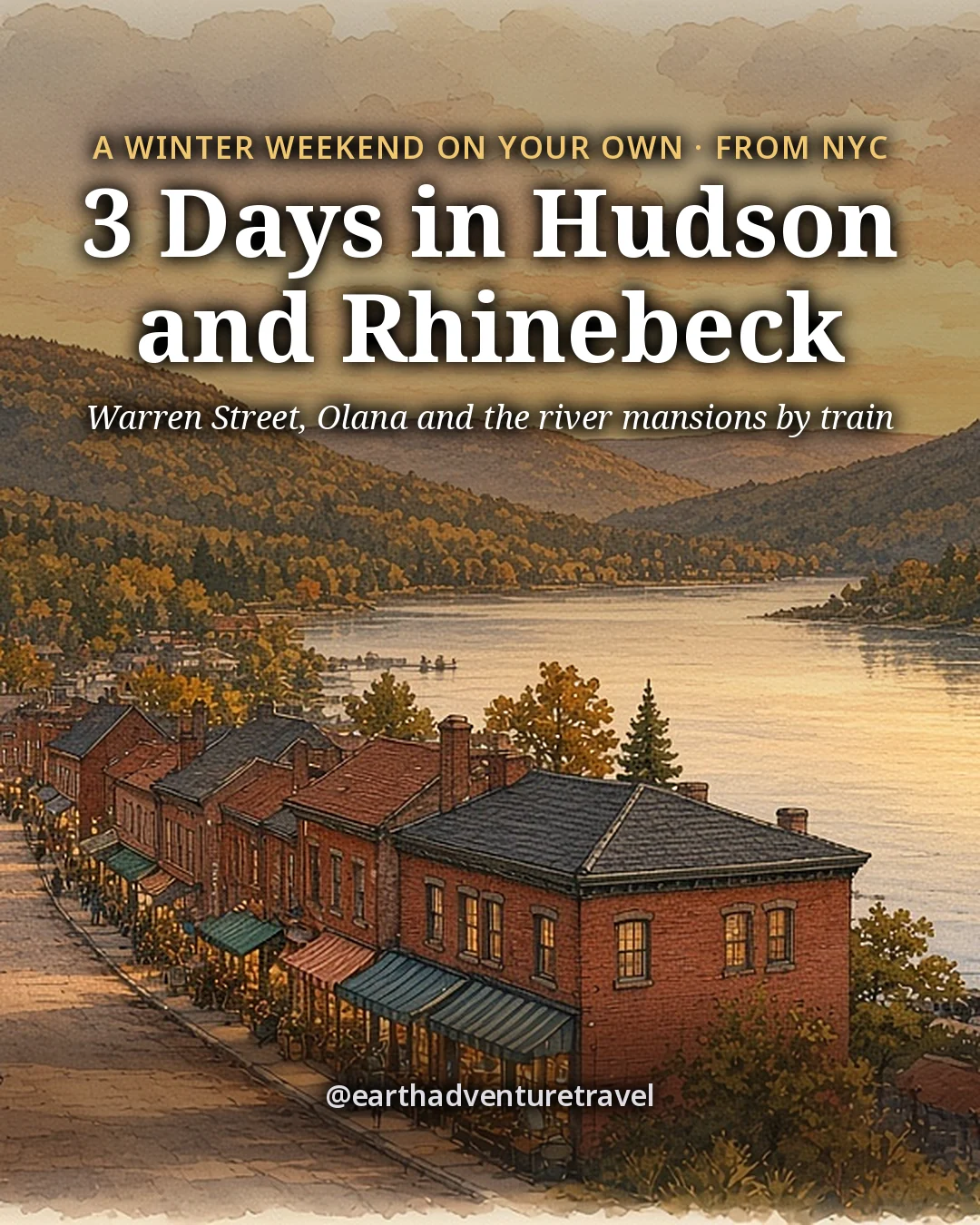 Illustration: the cover for 3 Days in Hudson and Rhinebeck, a street of 19th-century brick storefronts sloping down to the wide Hudson River, with low snow-dusted Catskill ridges across the water at dusk