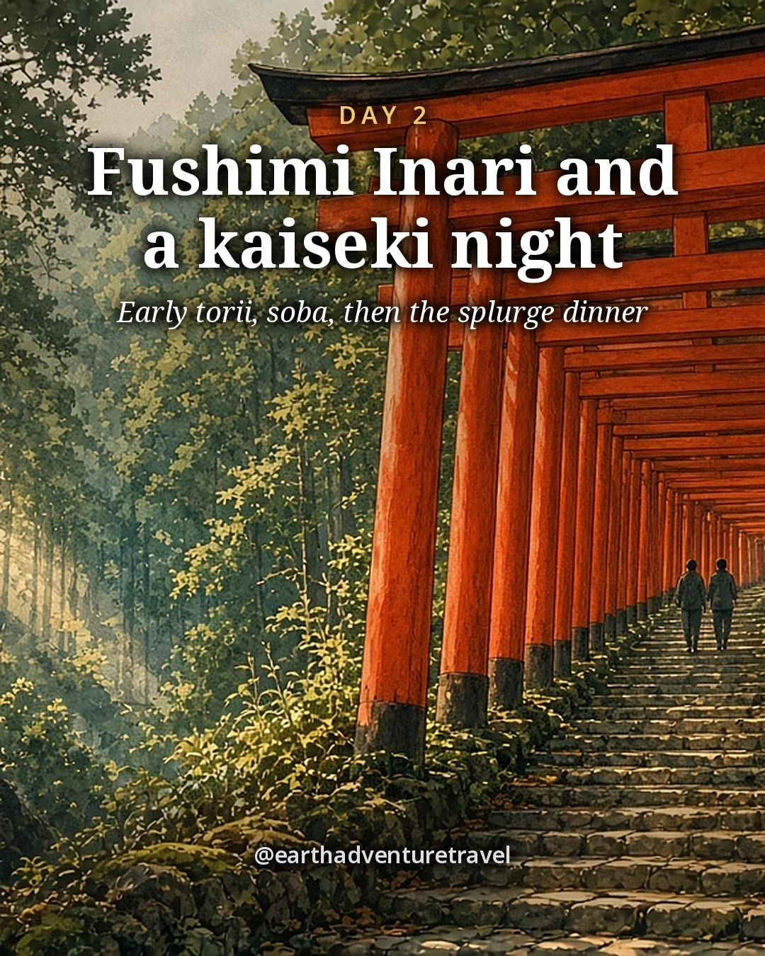 Illustration: the tunnel of vermilion torii gates climbing a wooded slope at Fushimi Inari in early morning light, with two tiny visitors far up the path, illustrated day card for Day 2