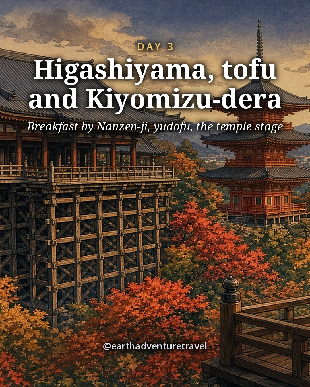 Illustration: the wooden stage of Kiyomizu-dera on its tall timber pillars above a hillside of red and gold maples, with a couple at a viewing rail in the foreground, illustrated day card for Day 3