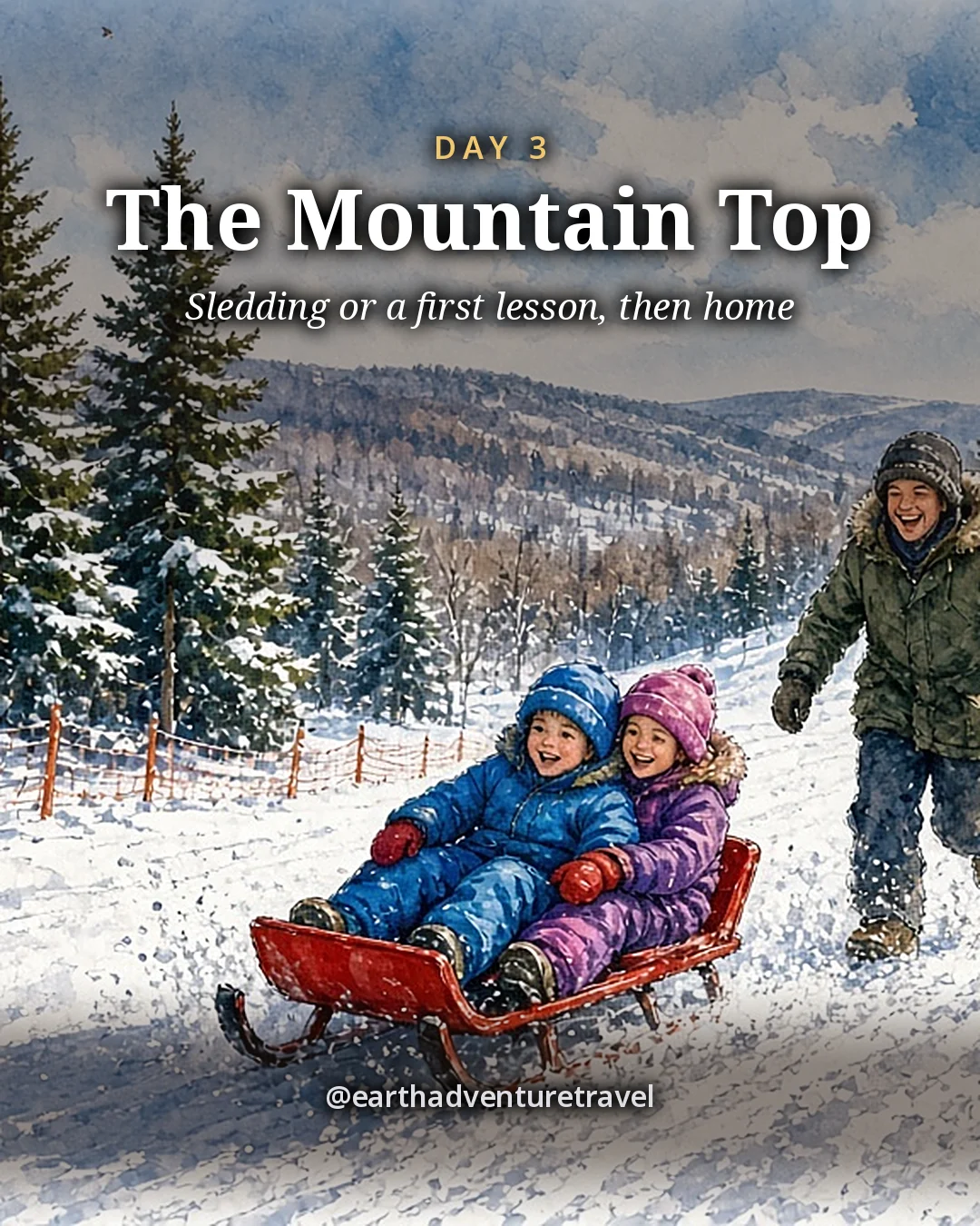 Illustration: two kids in snowsuits speeding down a snowy run on a red sled with a parent jogging alongside, pines and a chairlift behind, illustrated day card for Day 3