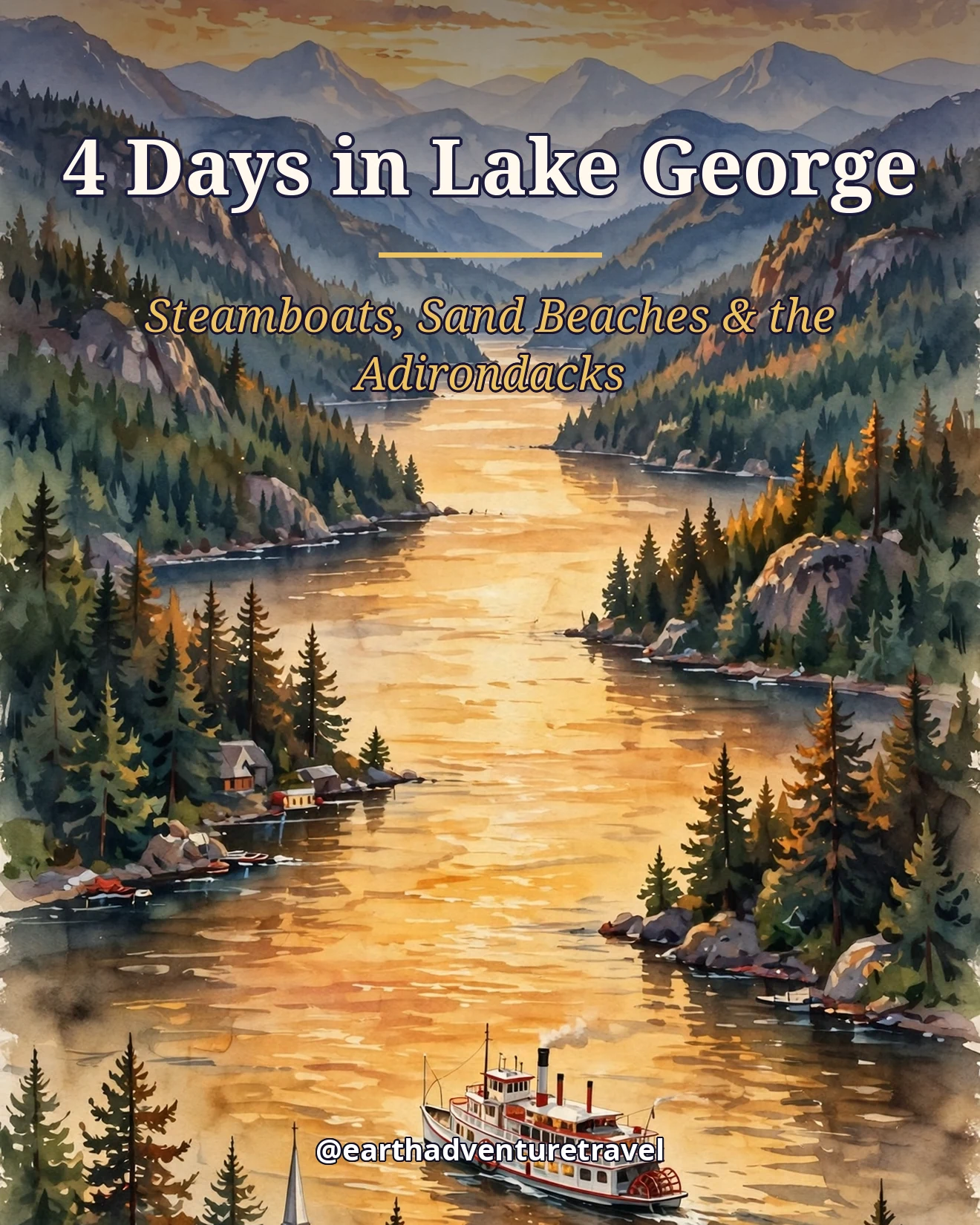 Lake George family travel guide cover: a steamboat on the lake at golden hour beneath Adirondack peaks — a 4-day family itinerary