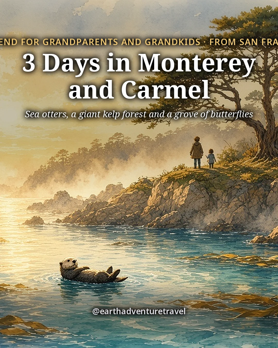 Illustration: the cover for 3 Days in Monterey and Carmel, a rocky Pacific cove with gnarled cypress trees on a headland, kelp beds and a sea otter floating on its back at golden hour