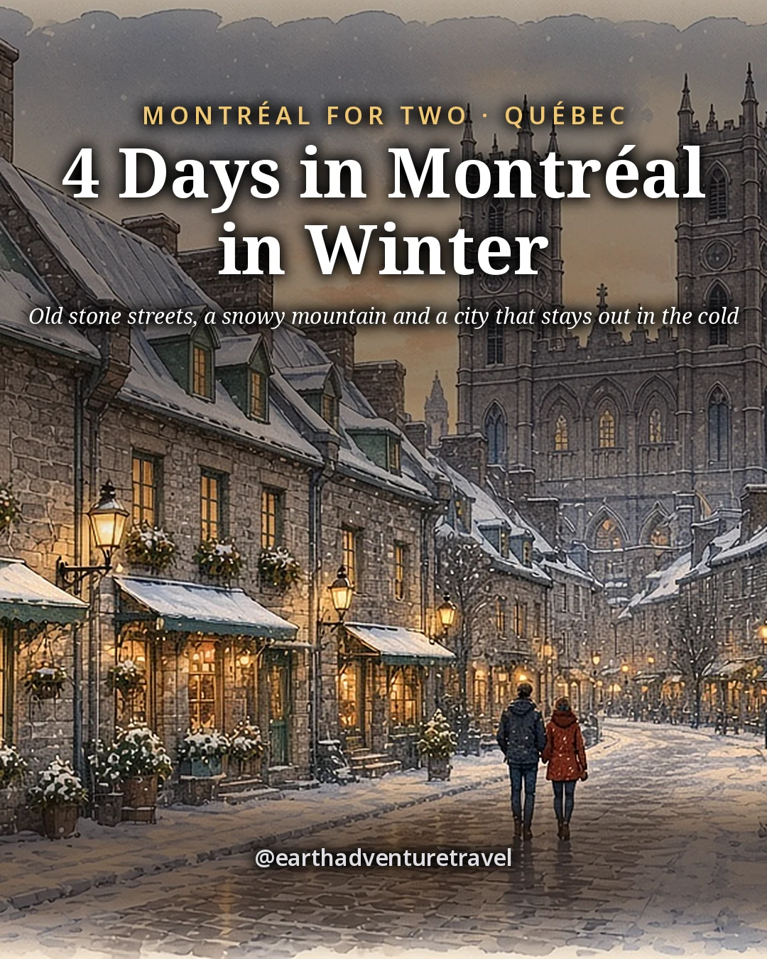 Illustration: the cover for 4 Days in Montréal in Winter, a snowy cobbled street of grey fieldstone buildings with copper-green roofs and warm shop windows, a twin-towered Gothic Revival basilica beyond