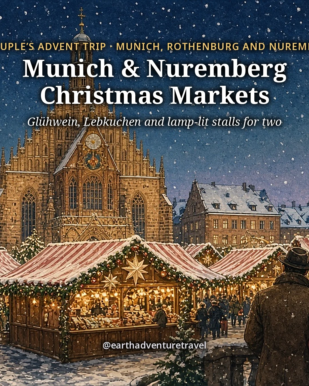 Illustration: the cover for 5 Days of Christmas Markets in Munich and Nuremberg, a couple seen from behind arm in arm at the edge of the Nuremberg Christkindlesmarkt at dusk, rows of stalls with red-and-white striped roofs glowing, the golden Schöner Brunnen spire and the Frauenkirche gable behind, light snow falling