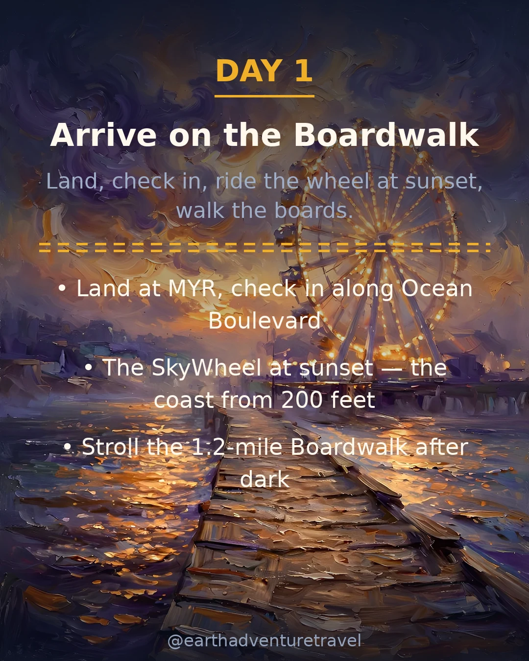 Day 1 graphic: arriving on the Myrtle Beach Boardwalk and riding the SkyWheel