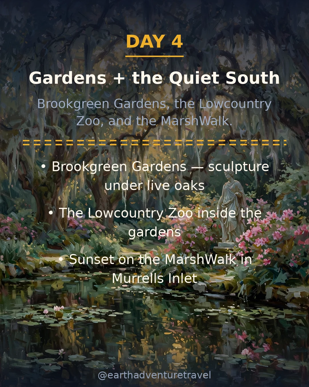 Day 4 graphic: Brookgreen Gardens and the Murrells Inlet MarshWalk