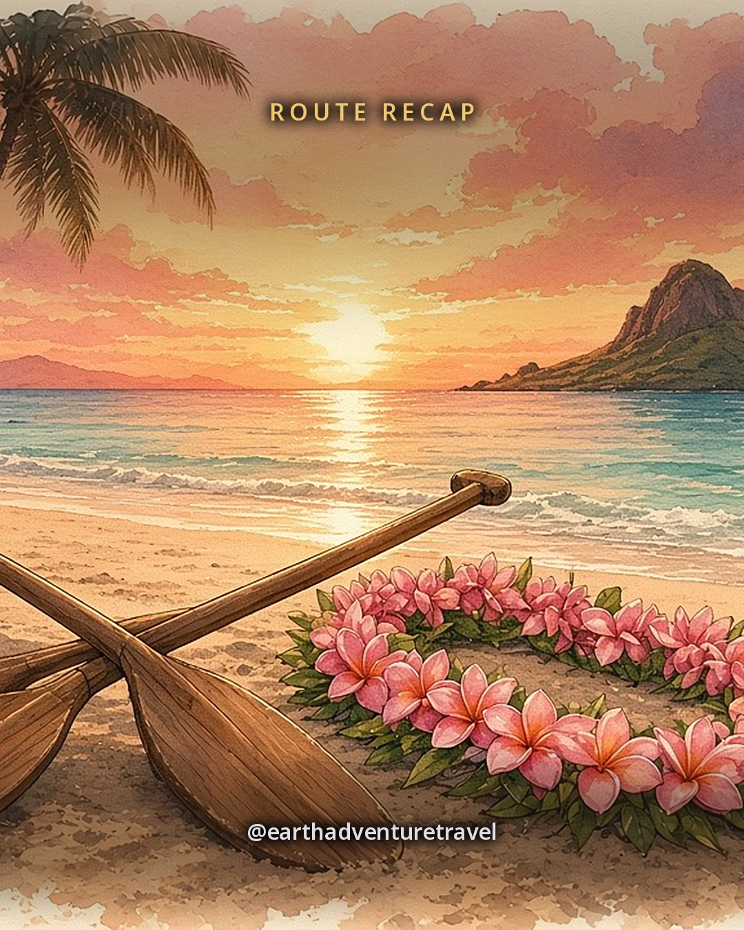 Illustration: two outrigger paddles crossed in the sand beside a plumeria lei at sunset, with palms and an islet on the horizon, original illustrated recap card