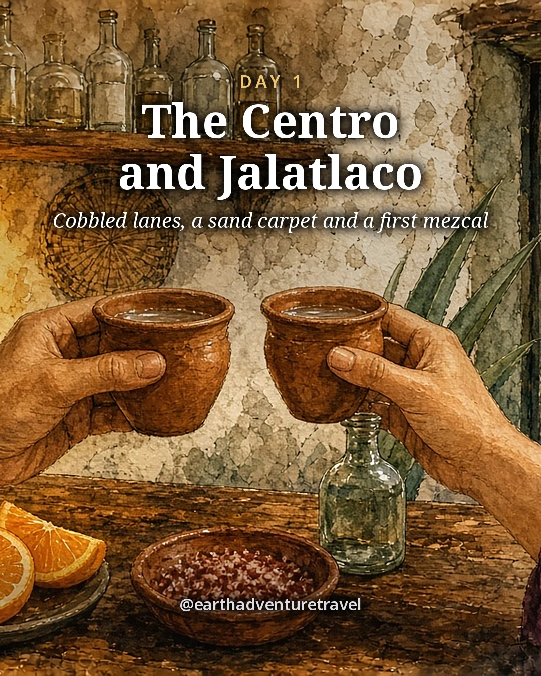Illustration: two hands lifting small clay cups of mezcal on a worn wooden counter with orange slices and a dish of worm salt, a lamplit stone street through the doorway behind, illustrated day card for Day 1