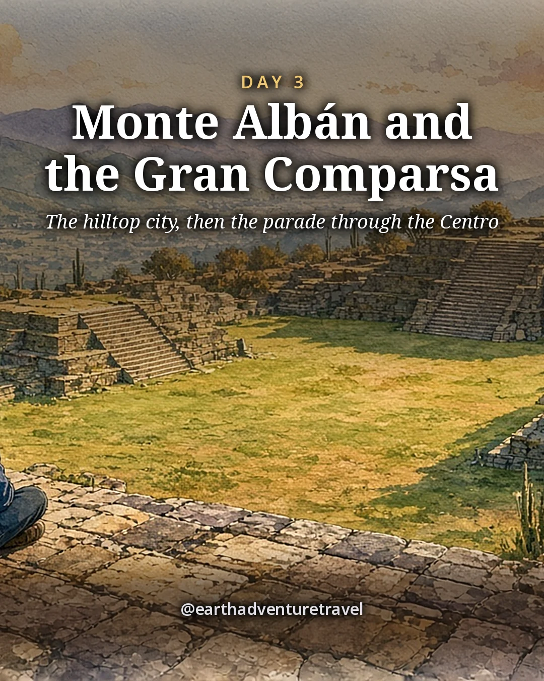 Illustration: a small traveler sitting on a broad stone step at Monte Albán in early morning, looking across the Grand Plaza and its stepped platforms to the hazy Oaxaca valley, illustrated day card for Day 3