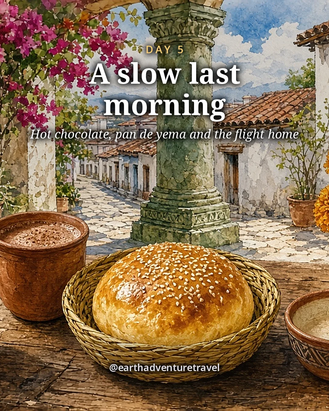 Illustration: two clay cups of frothy hot chocolate, a round sesame-topped egg bread in a palm basket and marigolds in a black clay jar on a wooden table in a sunny courtyard, illustrated day card for Day 5
