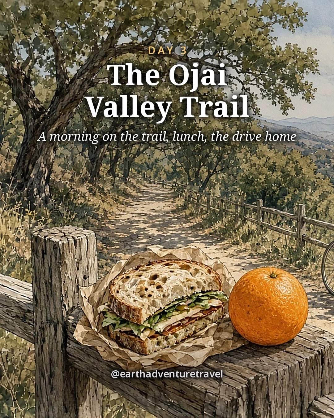 Illustration: a wrapped sourdough sandwich and an orange on a wooden fence post beside a trail, a bike leaning on the rail, oaks and the valley behind, illustrated day card for Day 3