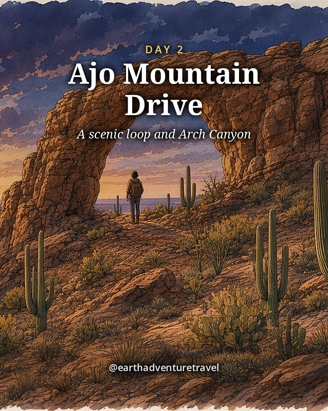 Illustration: a large natural stone arch on a rugged desert ridge above saguaros, with one tiny hiker below for scale, illustrated day card for Day 2