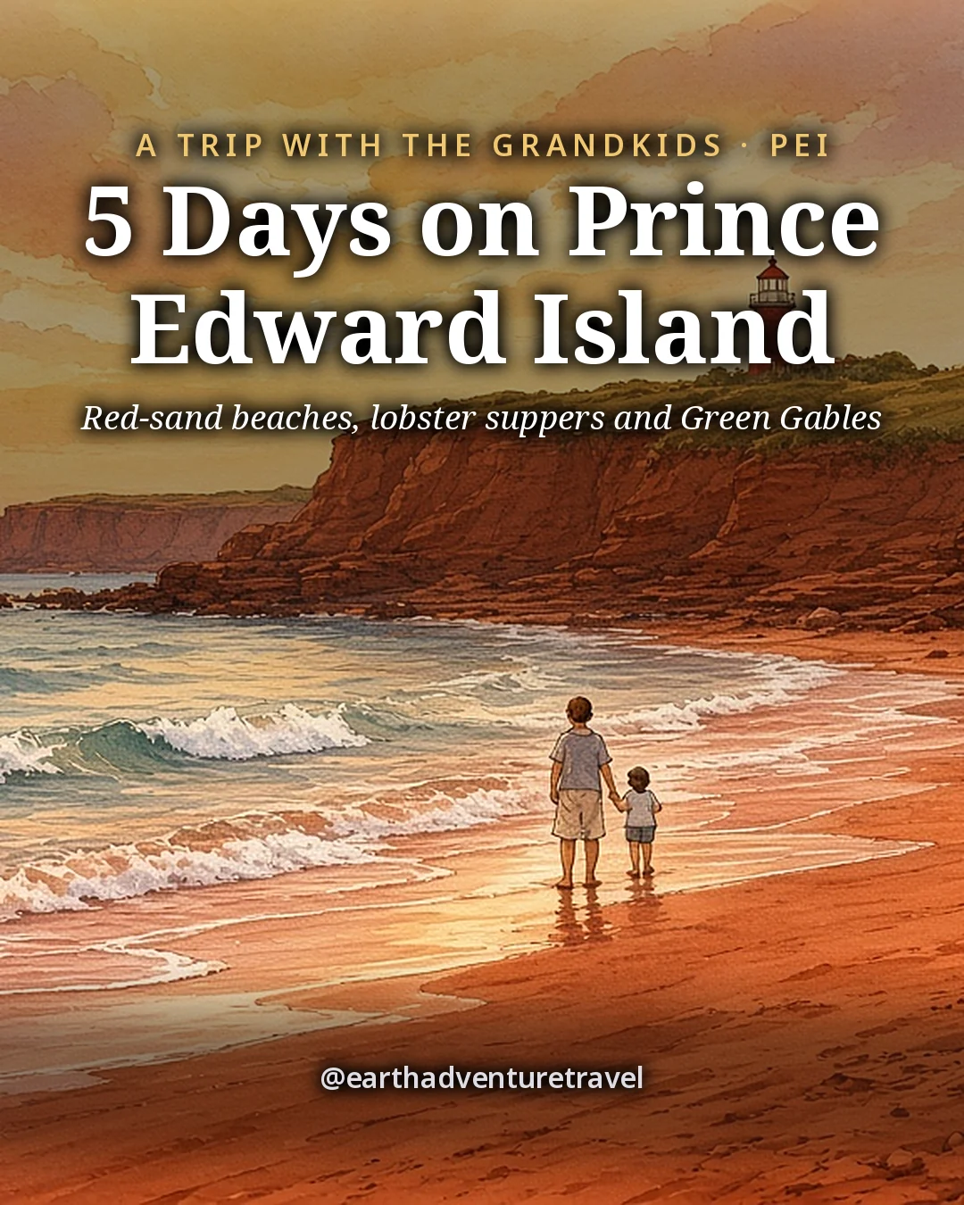 Illustration: the cover for 5 Days on Prince Edward Island, a grandparent and child walking hand in hand along a wide red-sand beach below low red sandstone cliffs and dune grass, with teal waves in late-afternoon light