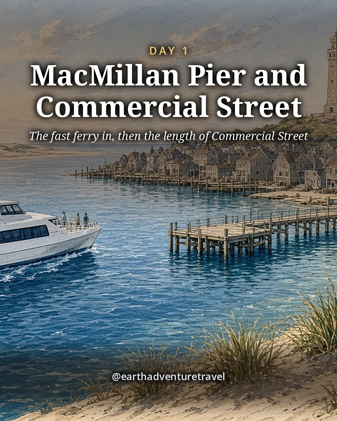 Illustration: a white fast ferry catamaran gliding into the harbor on a bright morning with tiny passengers at the bow rail, the long wooden town pier and the low shingled town ahead and the sandy hook of the outer Cape in haze, illustrated day card for Day 1