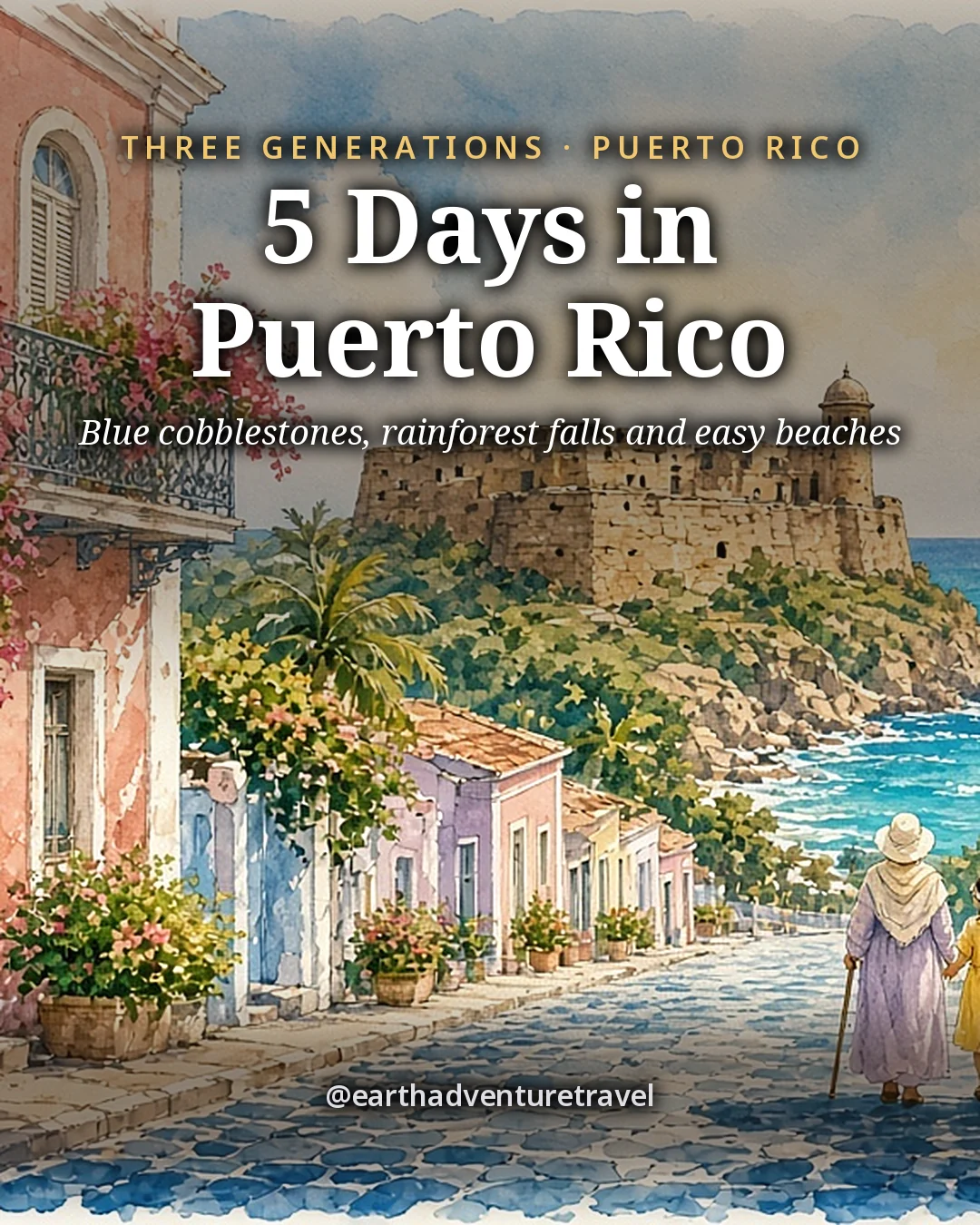Illustration: the cover for 5 Days in Puerto Rico, a pastel colonial street with blue cobblestones and iron balconies leading toward an old stone fort and the turquoise sea