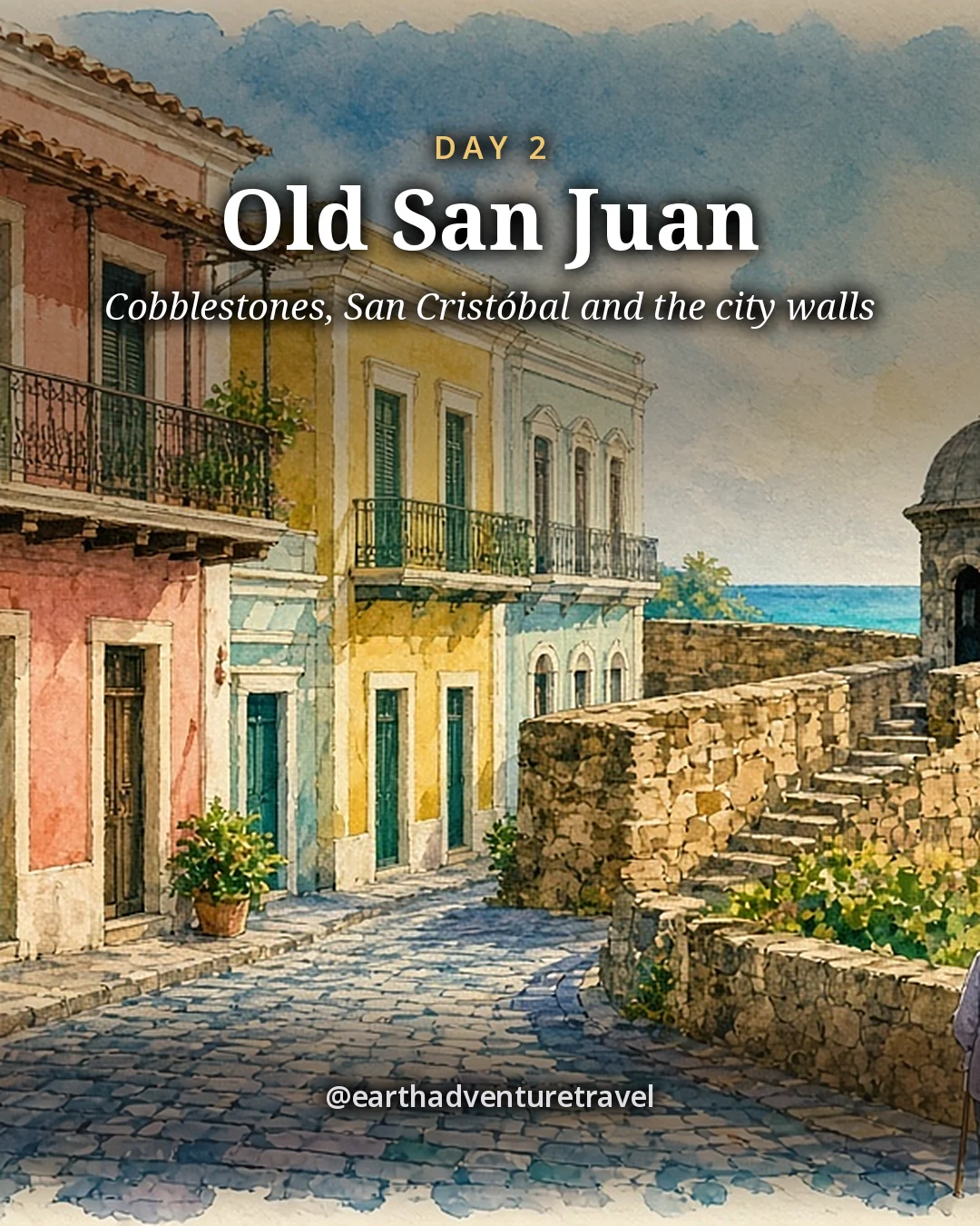 Illustration: pastel colonial houses with balconies on a blue-cobbled street and a stone sentry box on the city wall above the sea, illustrated day card for Day 2