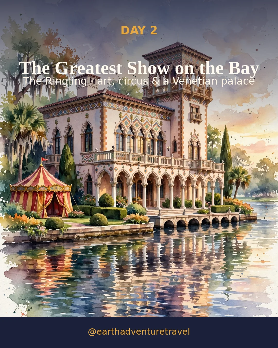 Day 2 graphic: Ca' d'Zan mansion with a vintage circus tent in the gardens at golden hour