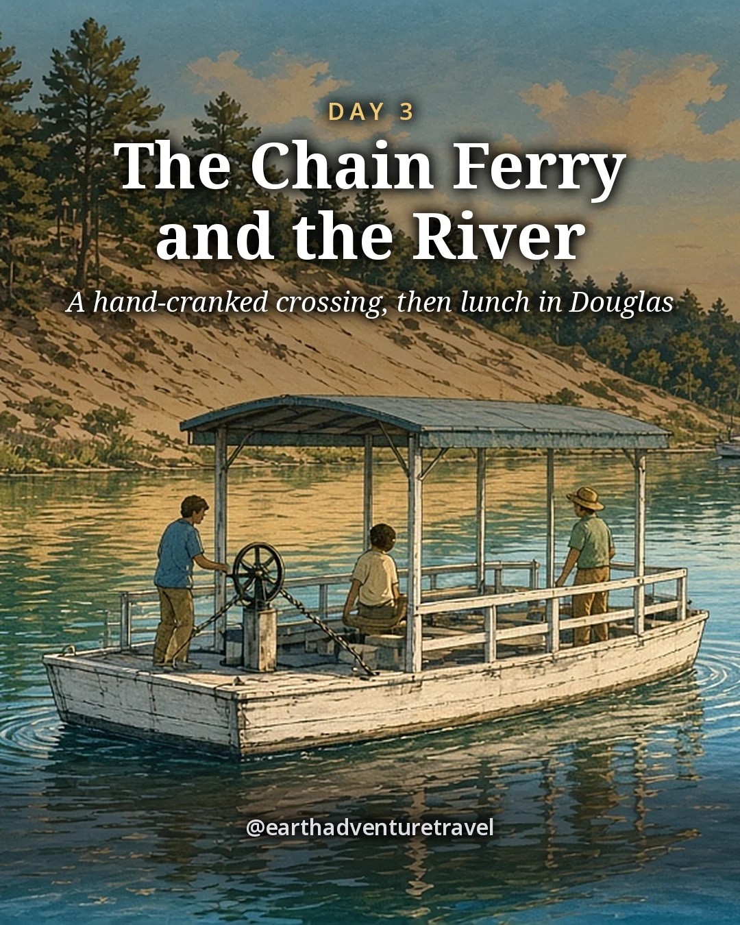 Illustration: a small hand-cranked chain ferry crossing a calm green river with three friends at the rail, a heron standing on a wooden piling and a wooded dune rising behind, illustrated day card for Day 3