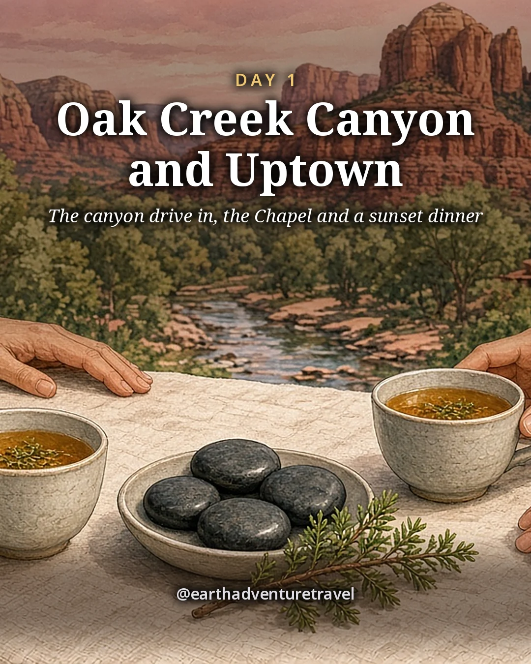 Illustration: two pairs of hands on a linen-covered table on an outdoor spa terrace beside Oak Creek, two cups of herbal tea, a dish of smooth dark massage stones and a sprig of juniper, cottonwoods and red cliffs soft behind, illustrated day card for Day 1