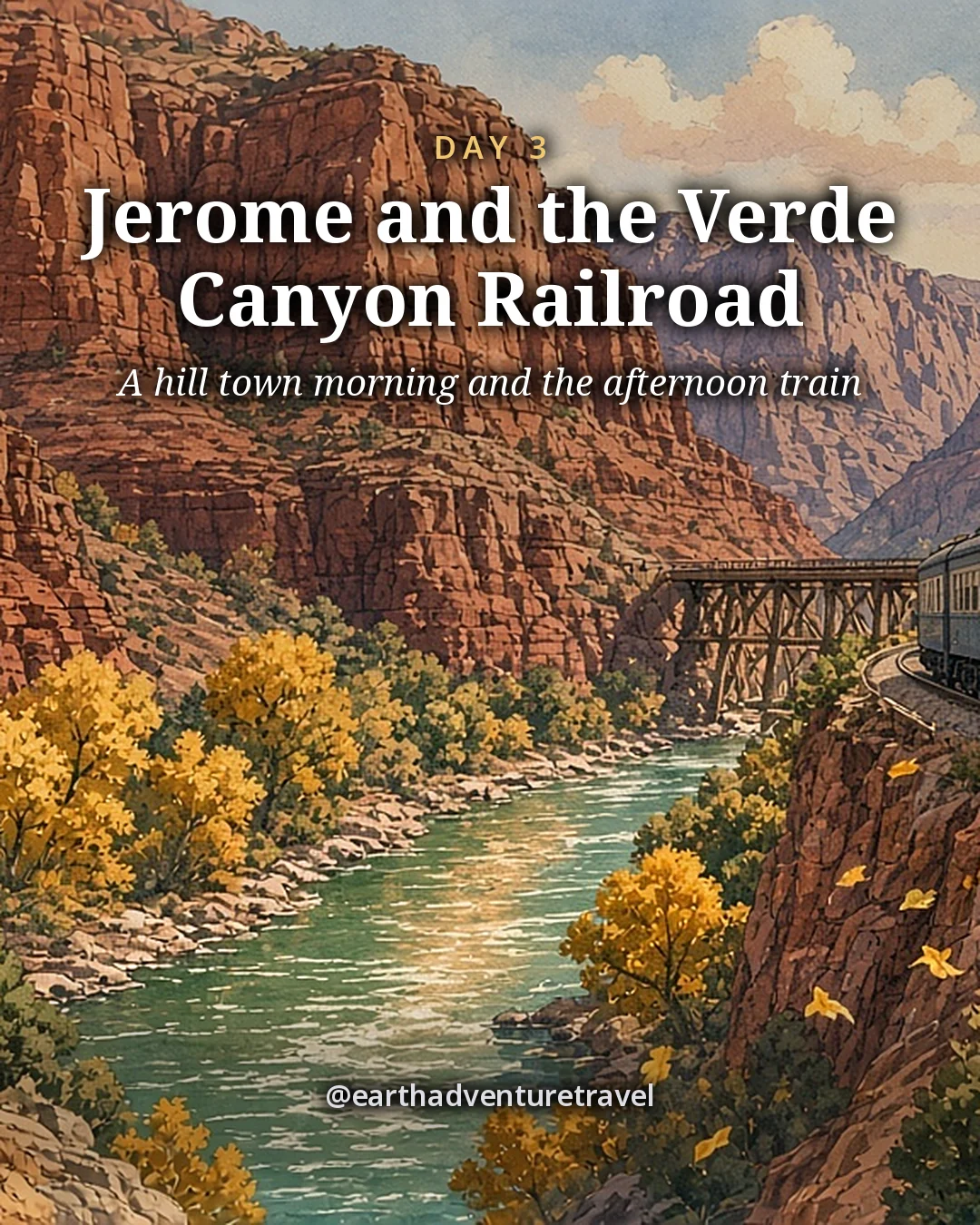 Illustration: a vintage passenger train with an open-air car winding along the Verde Canyon, the green river and cottonwoods below, red cliffs above and a trestle ahead, two tiny figures at the rail, illustrated day card for Day 3