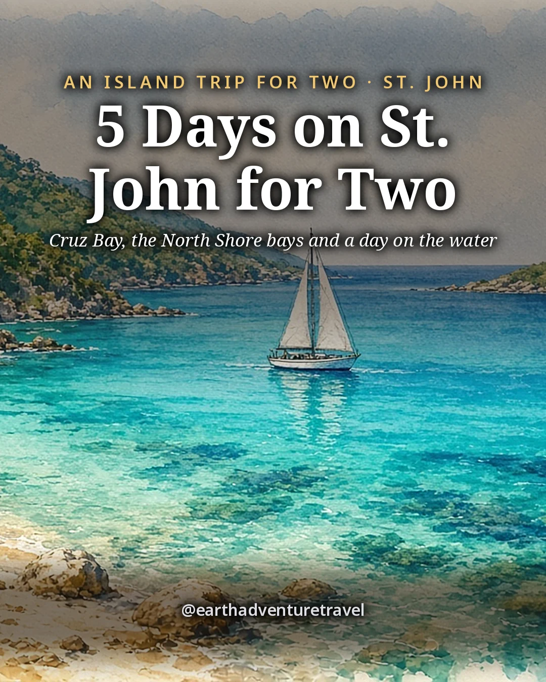 Illustration: the cover for 5 Days on St. John for Two, a small white sailboat at anchor in a curving turquoise bay ringed by steep green hills, a palm leaning over white sand and a small cay offshore