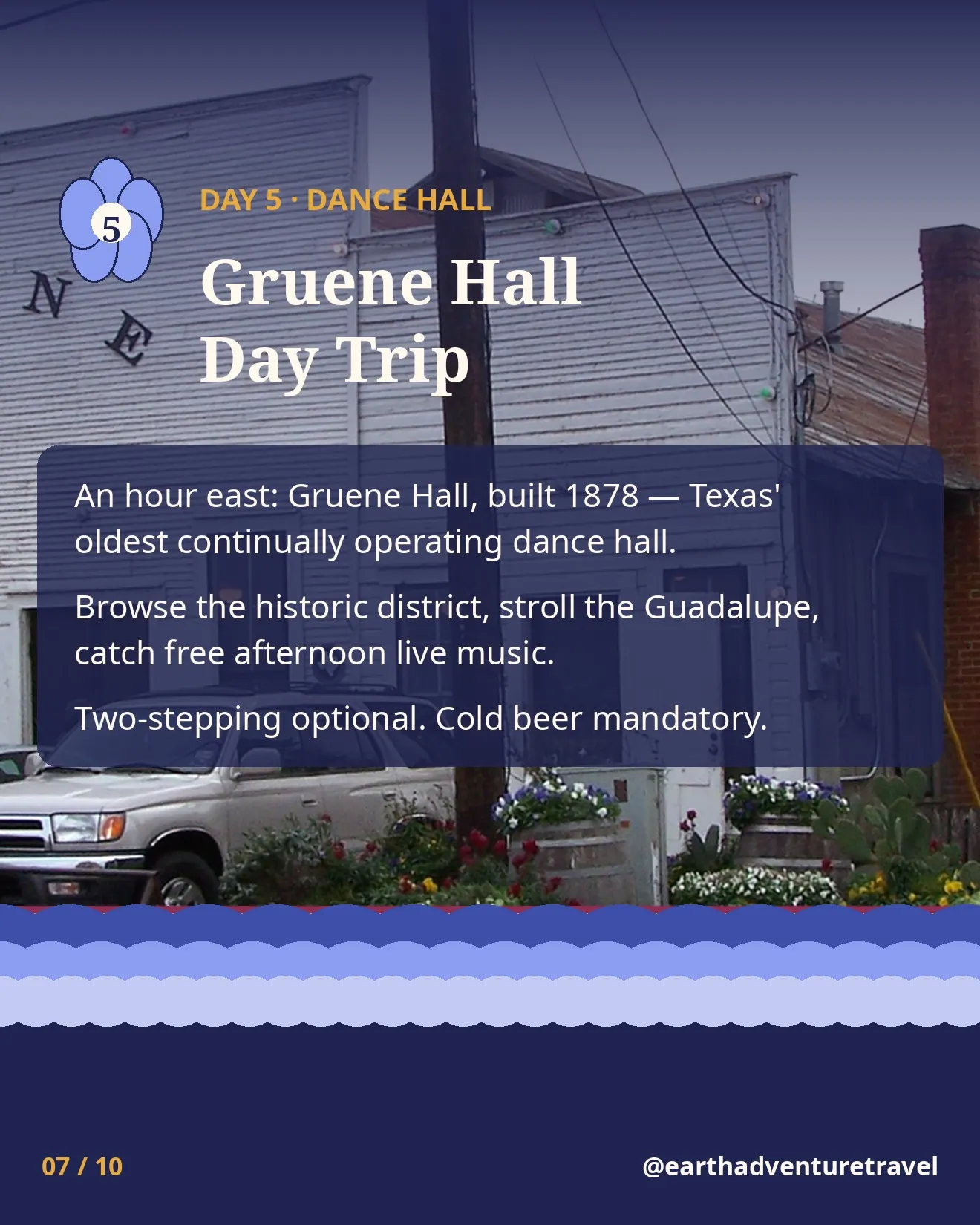 Day 5 itinerary card: Gruene Hall day trip, Texas' oldest dance hall