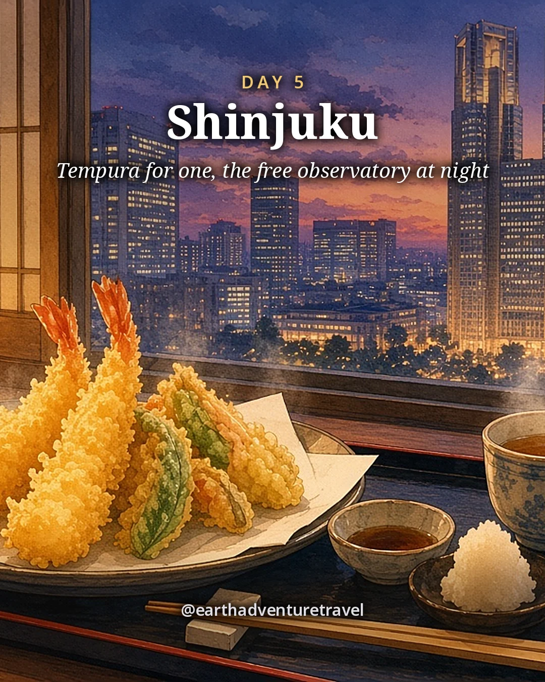 Illustration: a tempura dinner for one on a black lacquer tray, shrimp and vegetable tempura on paper with dipping sauce, grated radish and green tea, the twin towers of Shinjuku at sunset through the window, illustrated day card for Day 5