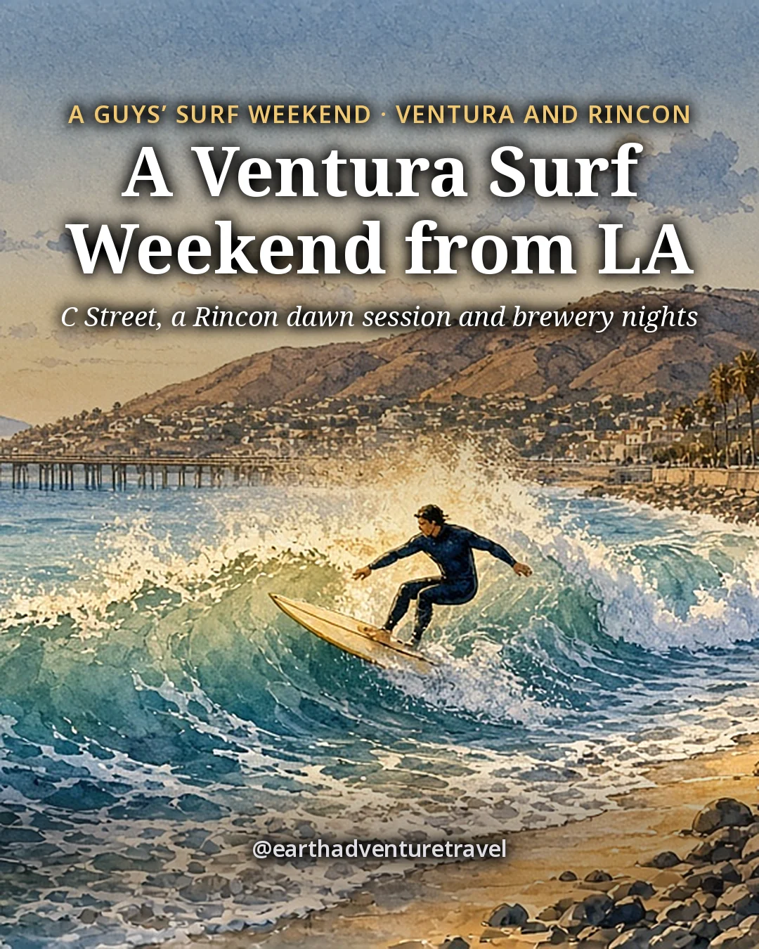 Illustration: the cover for 3 Days in Ventura from LA, a small surfer riding a long right-hand wave along the cobblestone point at Surfers Point, two surfers waiting in the lineup, the wooden Ventura Pier, palms and the faint Channel Islands behind in clear morning light